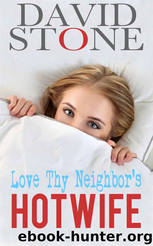 Love Thy Neighbors Hotwife By David Stone Free Ebooks Download